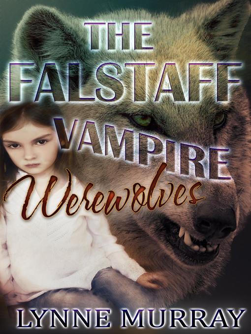 Title details for The Falstaff Vampire Werewolves by Lynne Murray - Available